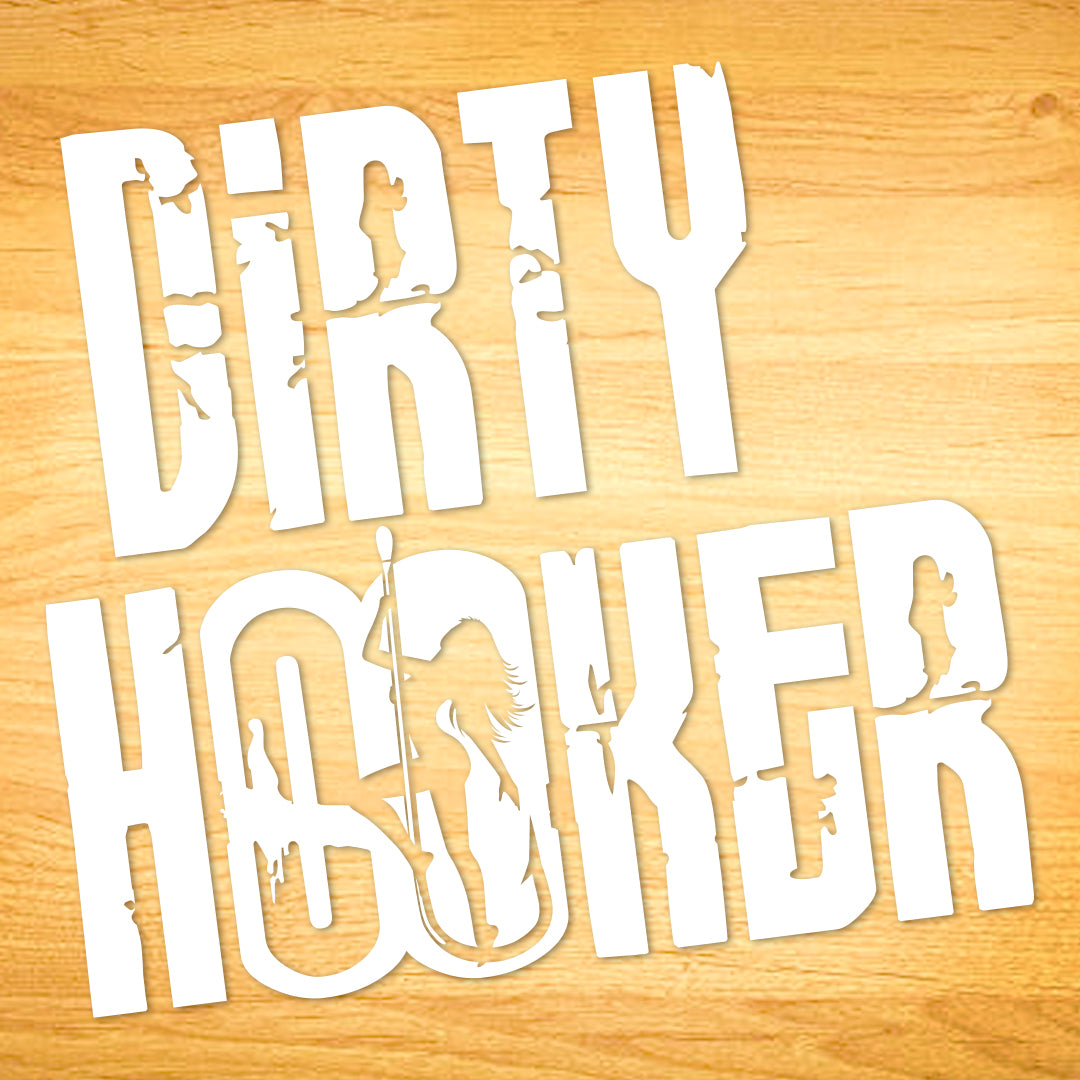 Dirty Hooker Slang Decal